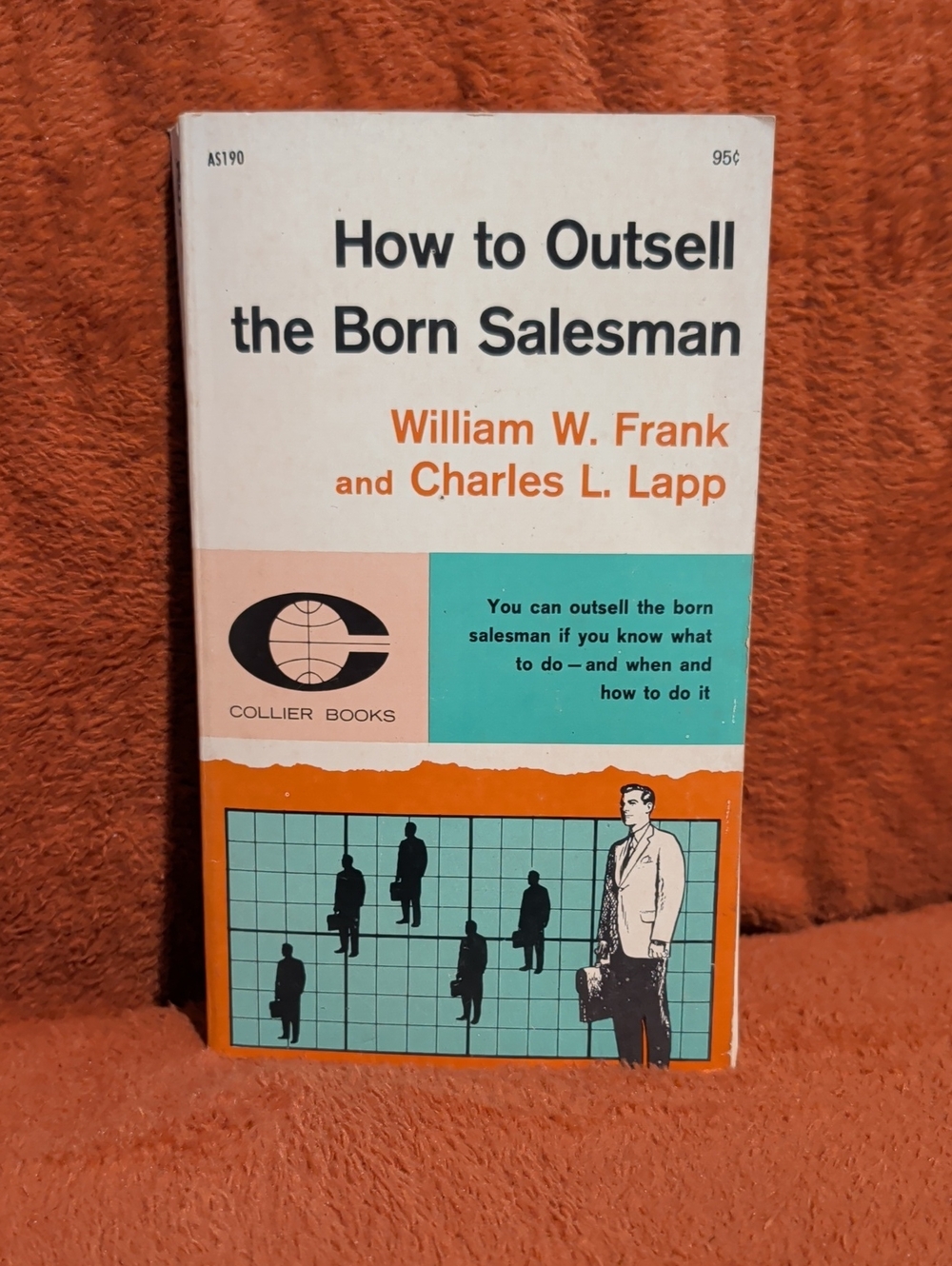 How to Outsell the Born Salesman ( Copyright 1962 )